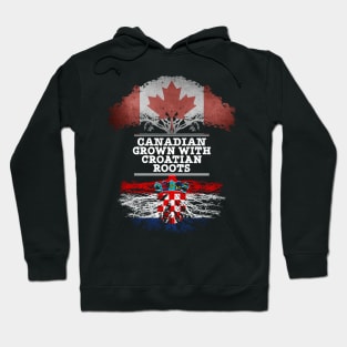 Canadian Grown With Croatian Roots - Gift for Croatian With Roots From Croatia Hoodie